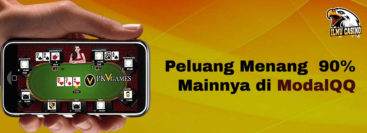 Peluang Menang 90% Mainnya di ModalQQ